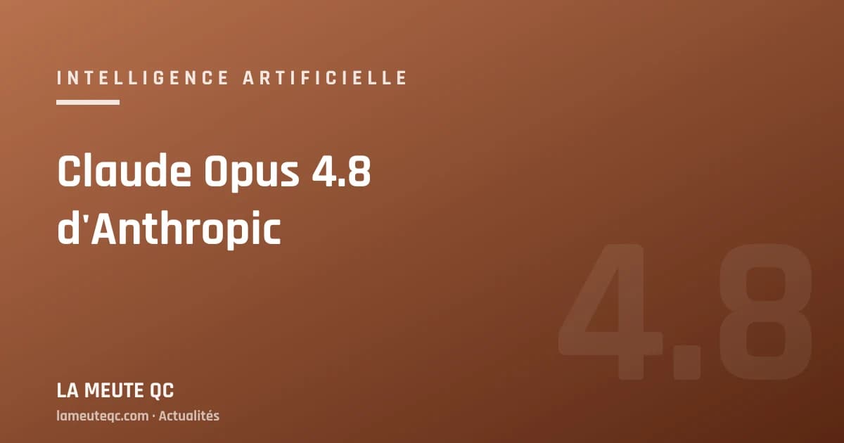 Claude Opus 4.8 d'Anthropic — sortie du 28 mai 2026