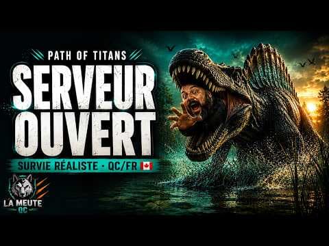 🔴 OUVERTURE Serveur Path of Titans QC/FR 🐊 Survie Réaliste !